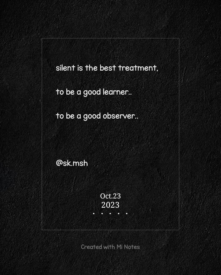 SaddaTalk's tweet photo. #silent is the best treatment,
to be a good #learner
to be a good #observer https://t.co/wUneLCD6Oa