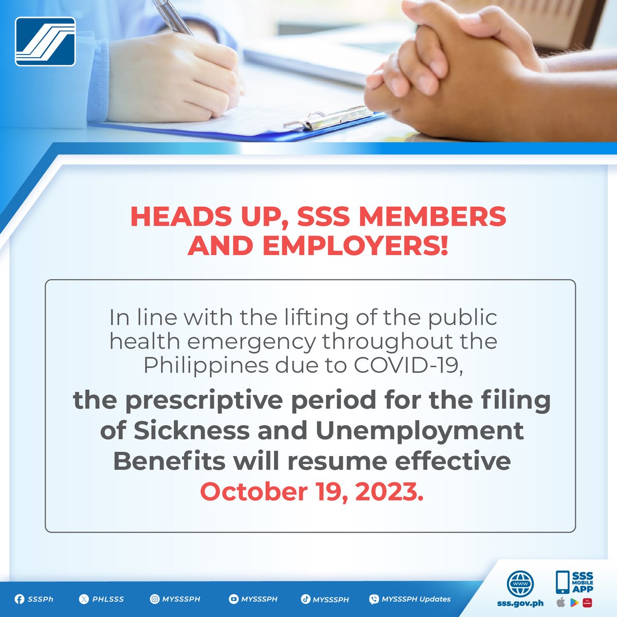 MYSSSPH's tweet photo. Heads up, SSS members and employers! 

In line with the lifting of the public health emergency throughout the Philippines due to COVID-19, the prescriptive period for the filing of Sickness and Unemployment Benefits will resume effective October 19, 2023. https://t.co/GnTrA4w2LS