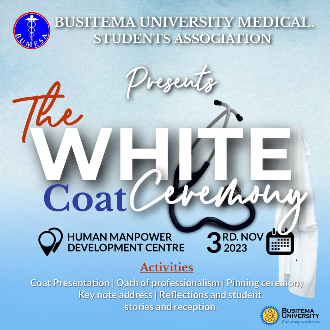 Join us for a momentous occasion! Busitema University proudly presents its inaugural White Coat Ceremony, organized by BUMESA (Busitema University Medical Students Association). 📅 Date: 31st November 🏛️ Venue: Manpower