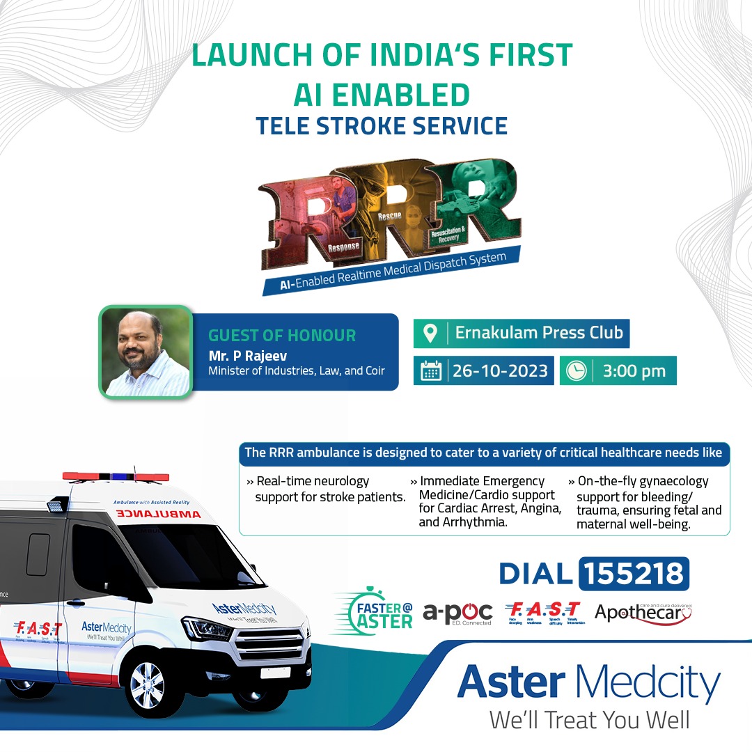 Let's combat stroke at 5G speed with India's first AI enabled tele stroke service. We are elated to announce the launch of RRR by Minister of Industries, Law and Coir- Mr. P Rajeev on 26th October at 3pm. Emergency Call : 155218 #worldstrokeday #strokesurvivor #astermedcity