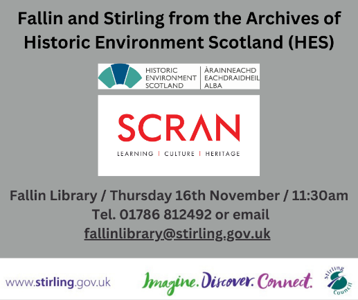 Join us at Fallin Library on Thur 16th Nov at 11:30am, to explore archive images, film & sound from the local area and Scotland. We'll learn how to use Canmore (canmore.org.uk) and get tips and hints on browsing Scran (scran.ac.uk) @ScranLife @HistEnvScot