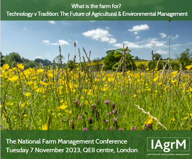 We're sponsoring the @IAgrM National Farm Management Conference on 7 November in London! Explore the future of agri-environmental management and the role of farms in 'What is the farm for? Technology v Tradition'. Join us for knowledge, networking, and inspiration! #NFMConf2023