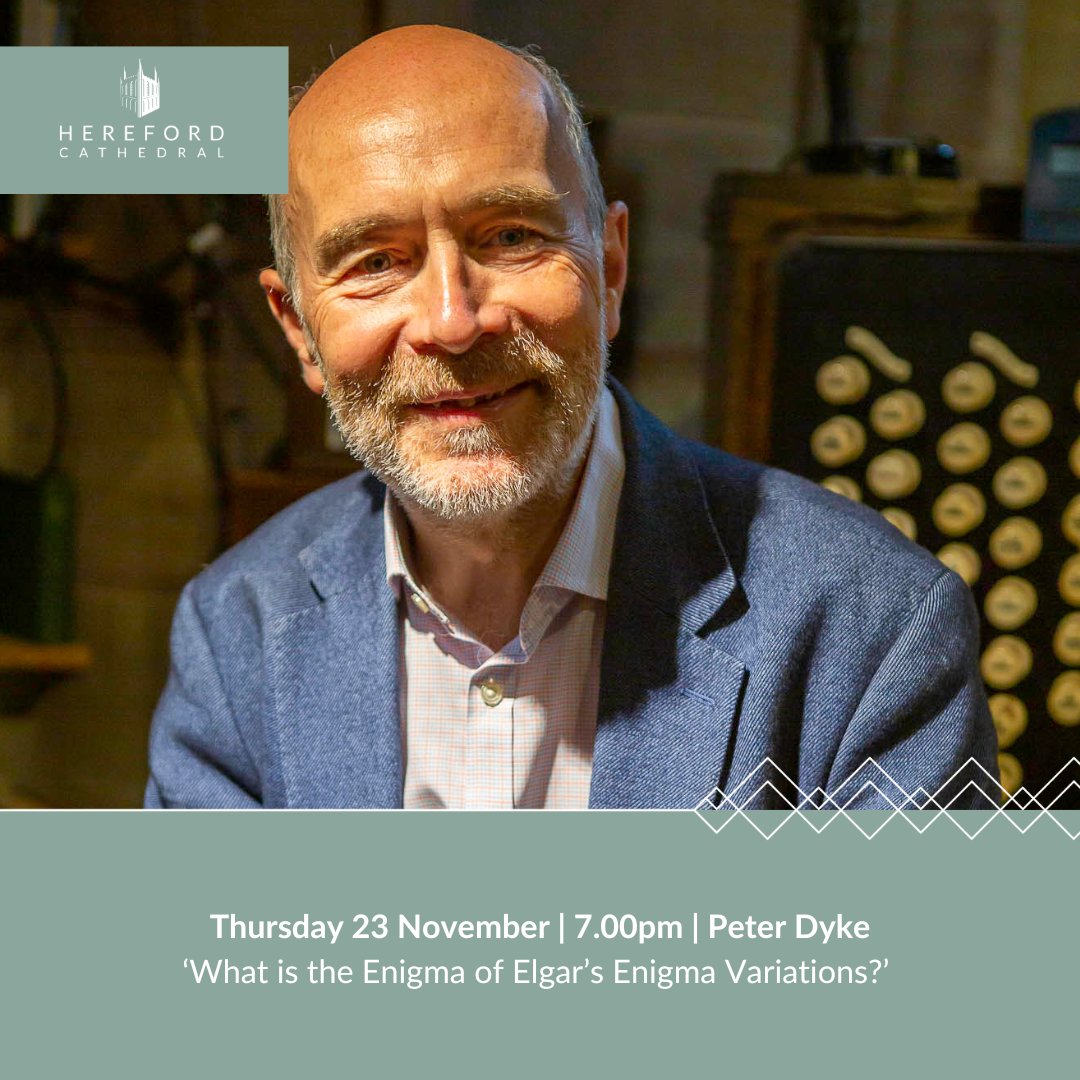 Thursday 23 November | 7.00pm | Peter Dyke
🎼‘What is the Enigma of Elgar’s Enigma Variations?’
The Life &amp; Learning programme at Hereford Cathedral continues this Autumn with this lecture by Peter Dyke.
Tickets available to purchase in advance:
herefordcathedral.org/Event/elgar-an…