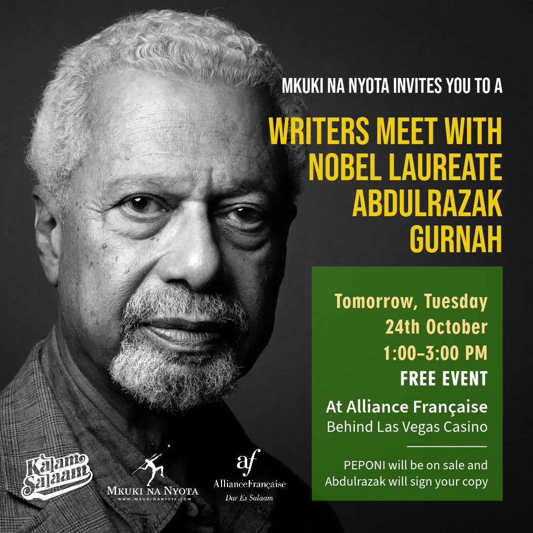 Calling all fans and writers, join us tomorrow, October 24, from 1PM to 3 PM, for a conversation and meeting with Abdulrazak Gurnah, Nobel Prize winner. Gurnah will talk and exchange ideas with fellow writers from Dar es Salaam.