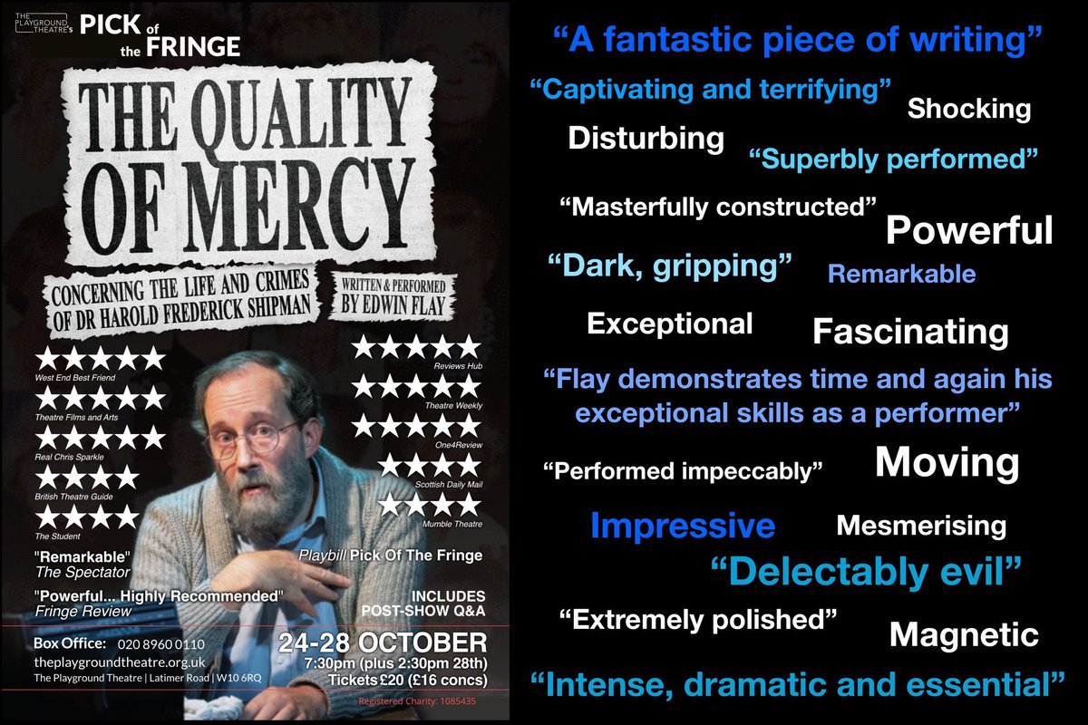 Opening TOMORROW @PlaygroundW10 as part of their #PickOfTheFringe season of handpicked solo shows from this year’s @edfringe - DM for exclusive 241 promo code - strictly limited run - ends Saturday #QualityofMercyPlay #HaroldShipman #TrueCrime @mmiletours @ElaineC_reviews