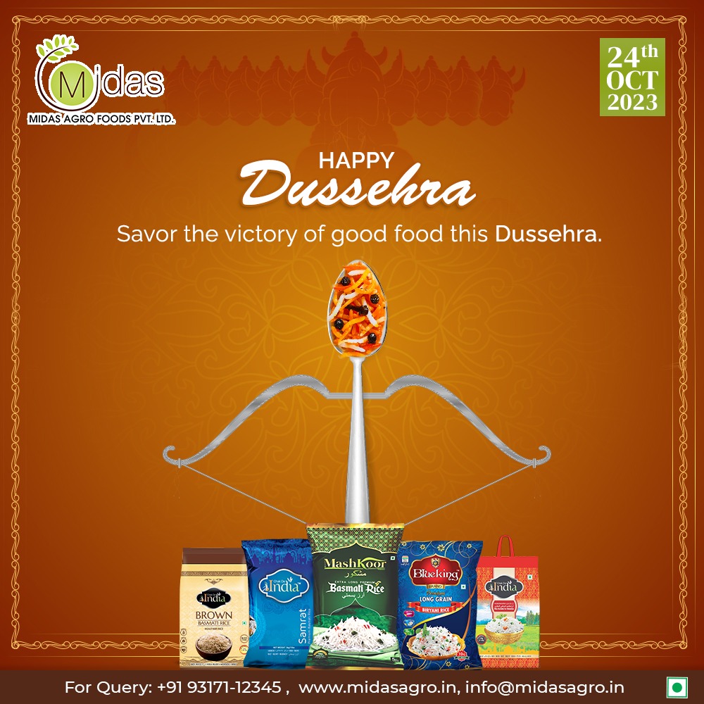 'On this Dussehra, may the abundance of rice and the victory of good overpower all your obstacles.'
Happy Dussehra!
.
.
.
#DussehraWishes #RiceOfGoodness #RiceAndProsperity #DussehraBlessings #RiceTriumph #MidasAgroRice #Midas #QualityRice

midasagro.in