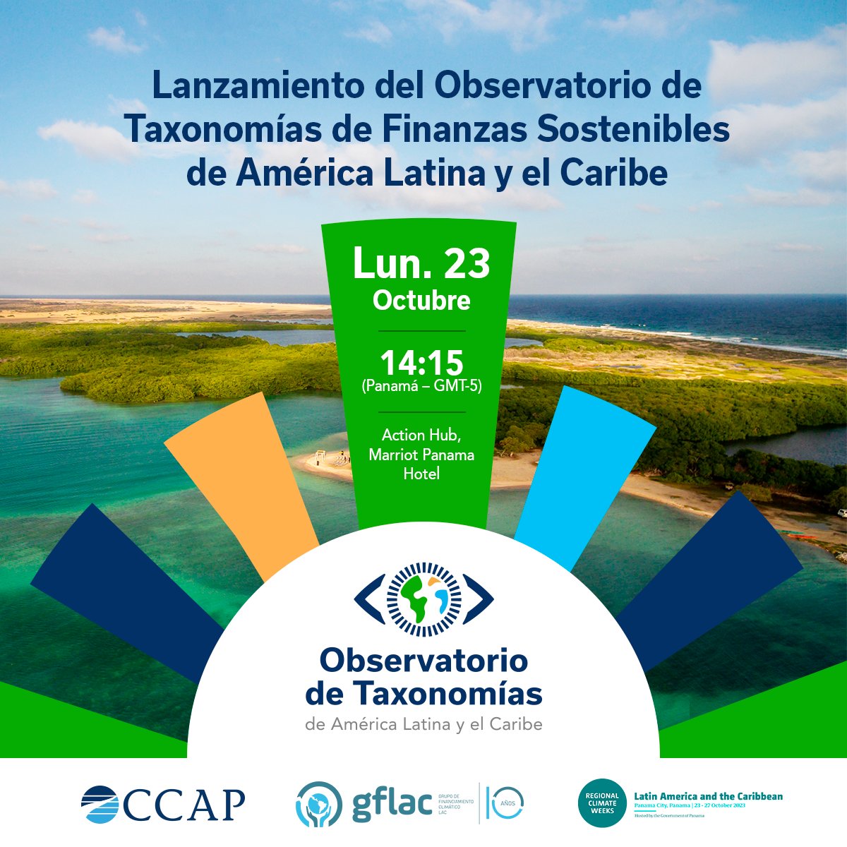 HOY! Lanzamiento del Observatorio de Taxonomías de Finanzas Sostenibles en la #LACCW2023.

Te esperamos a las 14:15 (GMT-5) en el Action Hub. Asegúrate de registrarte previamente aquí: lnkd.in/dqbae5sY.

Síguelo de manera virtual 👉🏻 bit.ly/3FpxBxD

¡Te esperamos!