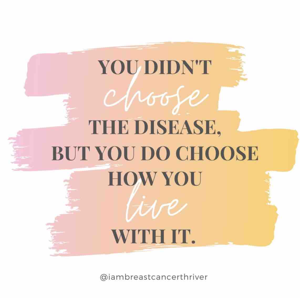 Choices - they are yours #bcsm #breastcancer #mbc #mindsetmatters #selflove #inspirationalquotes