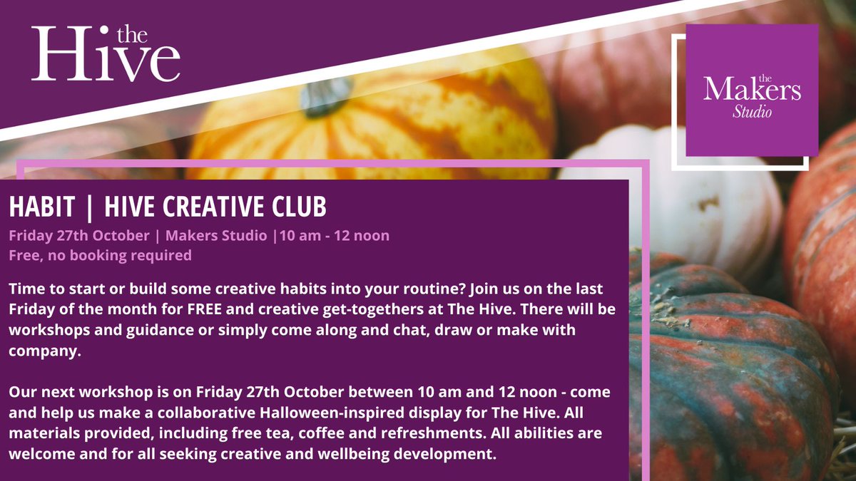 Join us on Friday the 27th of October between 10 and 12 in our makers studio for a FREE creative workshop and get-together at The Hive. Join us and collaborate in making a Halloween-inspired and autumnal display for The Hive. #artclub #artforwellbeing
