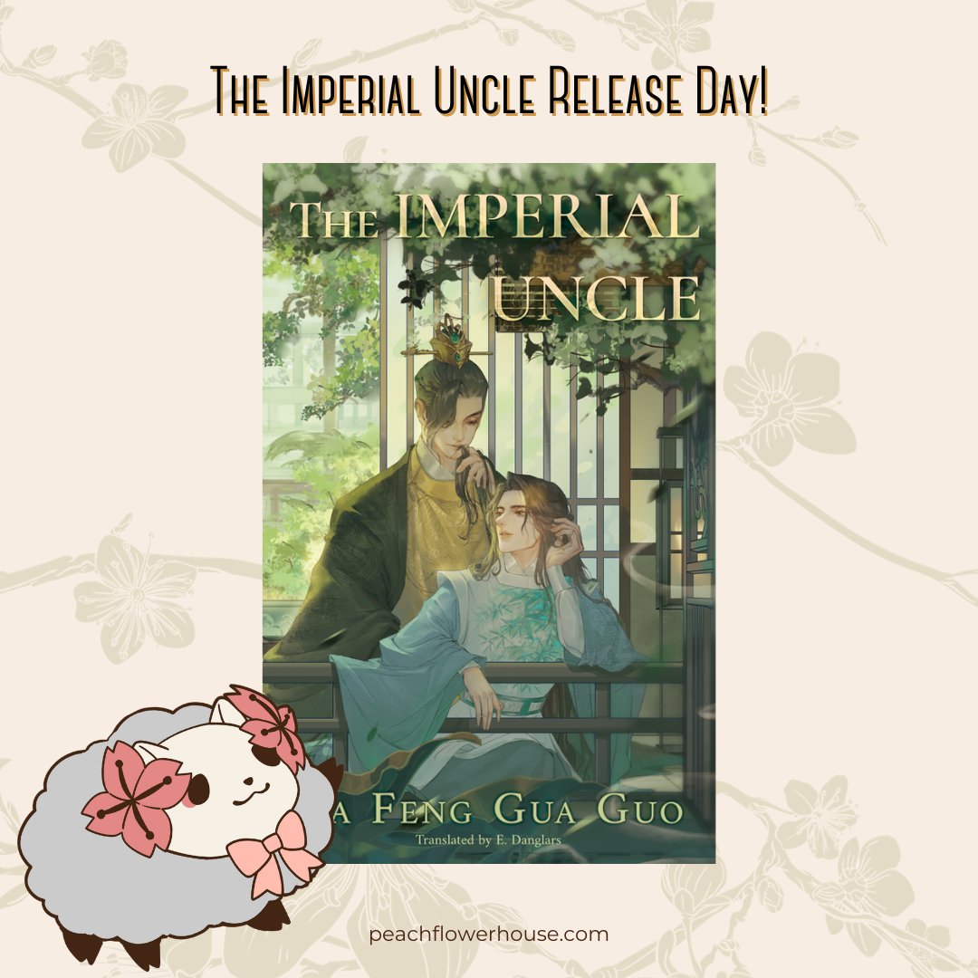 PFH_Blossom's tweet photo. It’s release day for The Imperial Uncle by Da Feng Gua Guo! Experience this unforgettable #danmei novel for yourself today! https://t.co/910NIvRWqX