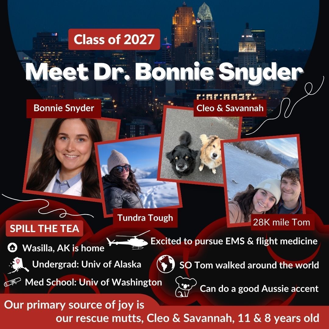 Dr. Snyder is from Wasilla, AK She went to @uaanchorage & @UWMedicine She's excited to pursue interests in EMS (yay flight physician) & substance use disorder at UC. Her SO Tom recently finished walking around the world (28k mi/7 yrs); they love their rescue mutts Cleo & Savannah