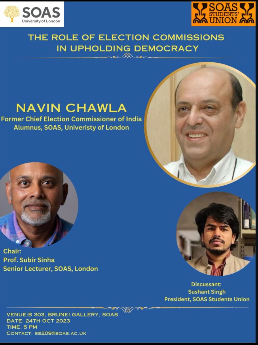 sushantijs's tweet image. Join us for a captivating discussion on &quot;Election Commissions and Democracy&quot; with Navin Chawla, Former Chief Election Commissioner of India.

📅 Date: October 24, 2023 🕔 Time: 5 PM 📍 Venue: B 303, Brunei Gallery, SOAS
@PoMoGandhi @soassu @SOAS 
 #SOASEvents #ElectionCommissions