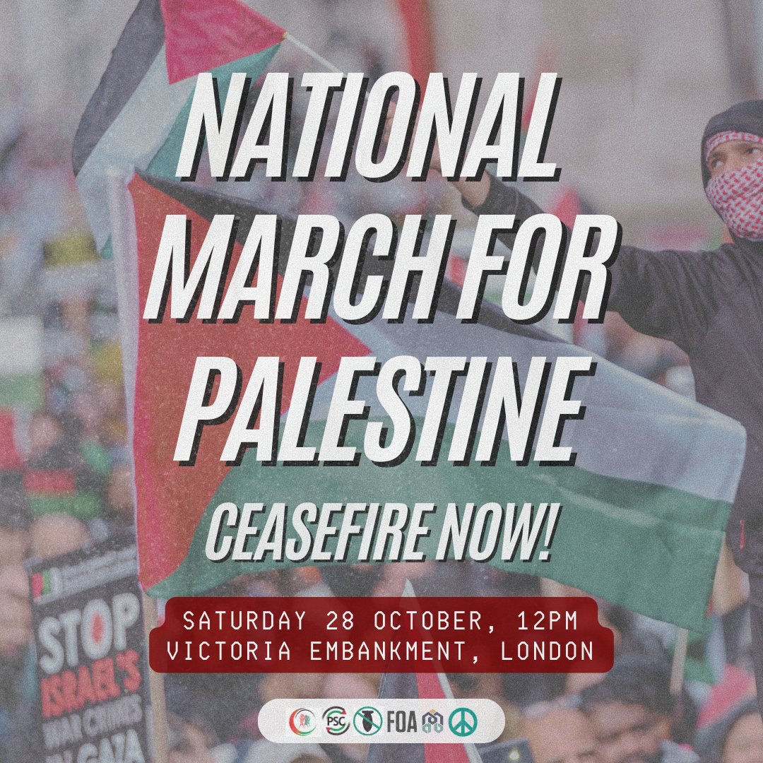 🚨National March for Palestine

Where: Victoria Embankment, London
When: Saturday 28 October, 12PM

Last week was the biggest march for Palestine in UK history. Let's make this one even bigger! Join us as we march again for Palestine demanding an immediate #CeasefireNOW.