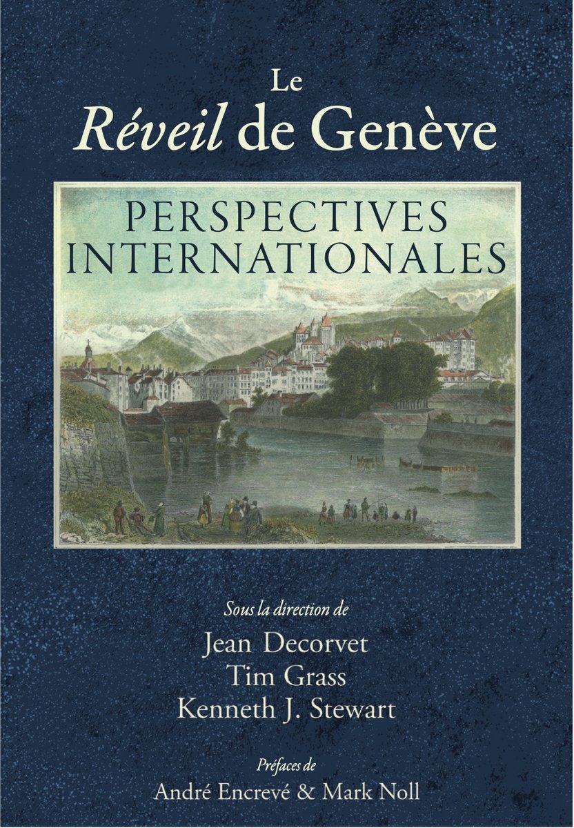 SebFath's tweet photo. Félicitations à Jean Decorvet, Tim Grass, Kenneth Stewart, &amp; les historiens Mark Noll et André Encrevé, pour ce magnifique ouvrage polyphonique sur le #Réveil de #Genève en perspective internationale
Avec parution en anglais et en français!
#Protestantisme
https://t.co/fnpqAy1QMk https://t.co/xPog55IUPp