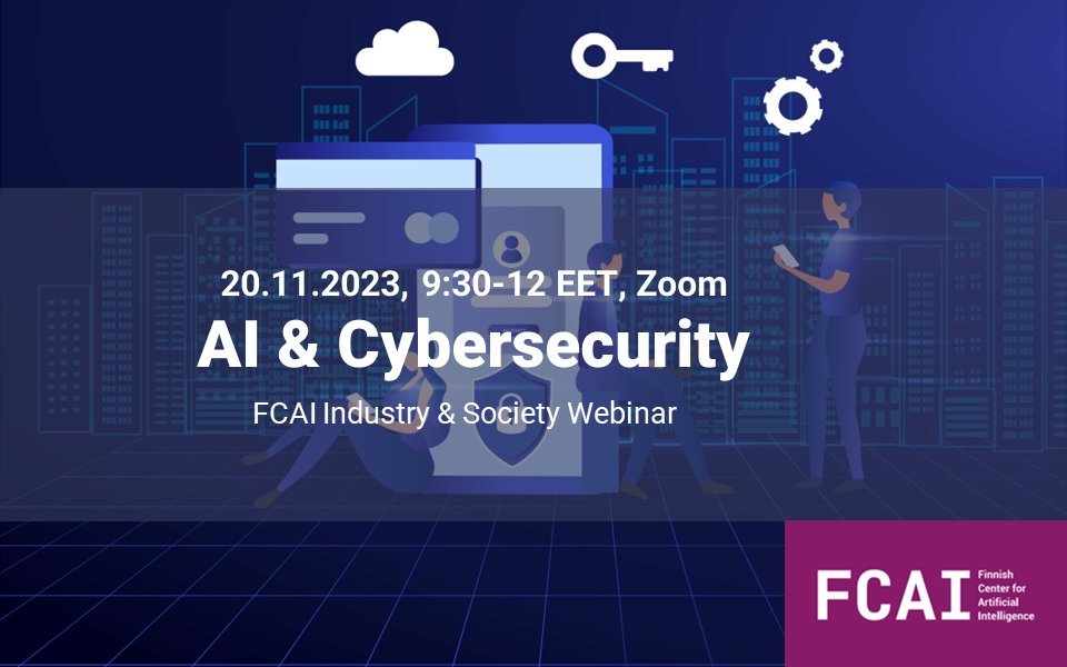 Join our webinar on AI and cybersecurity, hosted by @arnosolin, with speakers @MarkkuKorkiakos, Petri Puhakainen, Mikko Kiviharju & Blerta Lindqvist. 🗓️ Nov. 20, 9:30-12:00 EET on Zoom ➡️ fcai.fi/calendar/2023/… cc @CSAalto @HIIT @UnivHelsinkiCS @VTTFinland @fairedih @TechFinland