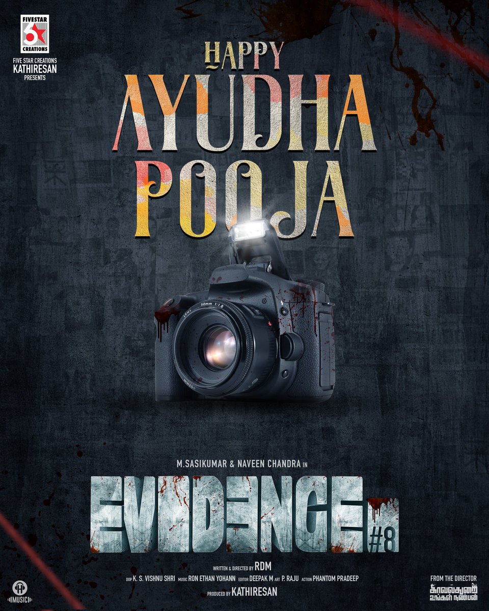 RDM (@rdm_dir) on Twitter photo #EVIDENCE
Produced by <a href="/kathiresan_offl/">S Kathiresan</a>'s <a href="/5starcreationss/">Five Star Creations LLP</a>
Starring <a href="/SasikumarDir/">M.Sasikumar</a> sir <a href="/Naveenc212/">Actor Naveen Chandra</a> sir <a href="/iYogiBabu/">Yogi Babu</a> #KasthuriRaja
<a href="/gnanakaravel/">Gnanakaravel</a> <a href="/vishnushri/">K.S.Vishnushri</a> <a href="/deepakalan53/">Deepak M</a> <a href="/hmusicindia/">H Music</a> <a href="/onlynikil/">Nikil Murukan</a> <a href="/RonYohann/">Ron Ethan Yohann</a> <a href="/adithya_kathir/">Adithyakathir</a> <a href="/Radhipreethi/">Radhika Preethi</a> #EVIDENCE
Produced by <a href="/kathiresan_offl/">S Kathiresan</a>'s <a href="/5starcreationss/">Five Star Creations LLP</a>
Starring <a href="/SasikumarDir/">M.Sasikumar</a> sir <a href="/Naveenc212/">Actor Naveen Chandra</a> sir <a href="/iYogiBabu/">Yogi Babu</a> #KasthuriRaja
<a href="/gnanakaravel/">Gnanakaravel</a> <a href="/vishnushri/">K.S.Vishnushri</a> <a href="/deepakalan53/">Deepak M</a> <a href="/hmusicindia/">H Music</a> <a href="/onlynikil/">Nikil Murukan</a> <a href="/RonYohann/">Ron Ethan Yohann</a> <a href="/adithya_kathir/">Adithyakathir</a> <a href="/Radhipreethi/">Radhika Preethi</a>