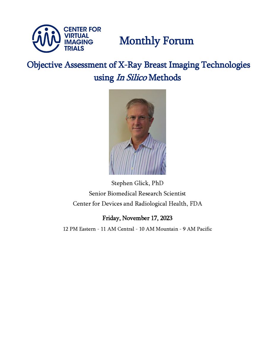 Join us for our next #VirtualImagingTrials forum on Friday (11/17) at 12pm EDT with Dr. Stephen Glick on Objective Assessment of X-Ray Breast Imaging Technologies using In Silico Methods. 
Email cvit-inqure(at)duke. edu to join @DukeRadiology
@DukeMedPhys @DukeEngineering