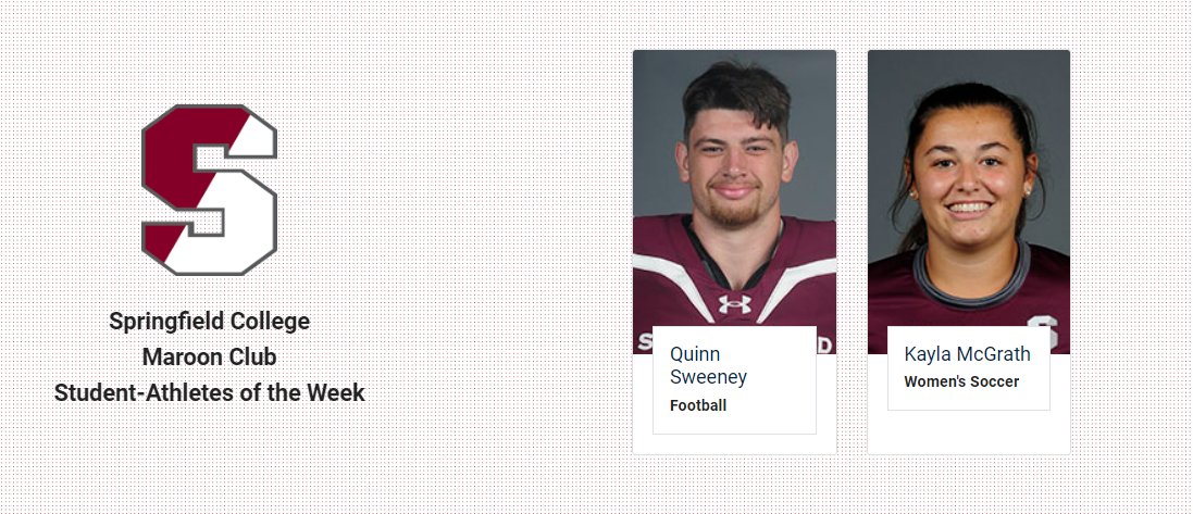 Congratulations to our #SpringfieldCollege Maroon Club Student-Athletes of the Week, Quinn Sweeney and Kayla McGrath!  #d3fb #d3soccer springfieldcollegepride.com/information/Ma…