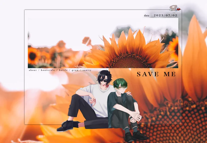 .

『SAVE ME』

KPC/KP
🐊和仁義貴 / こたつ

PC/PL
🧸久万智己 / やん丸

.

▽両生還 