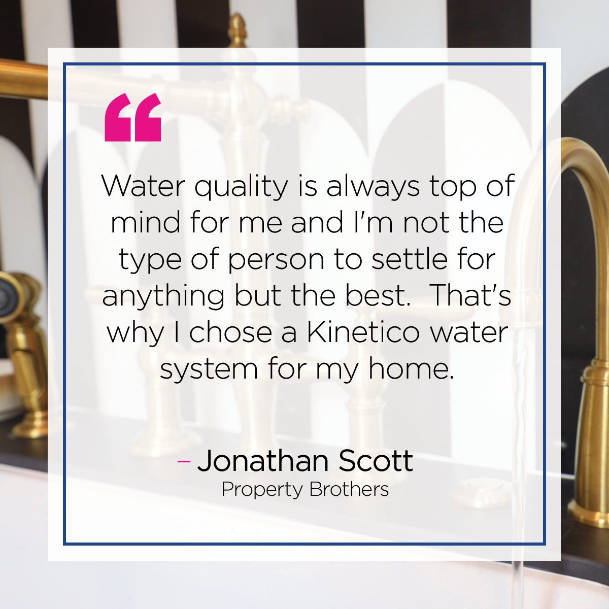 We are thrilled Jonathan Scott from the Property Brothers selected #Kinetico for his home water system. Do you want the same water quality in your home as the #PropertyBrothers?! 🤩
Schedule a Free Water Test today! 💙
ow.ly/IgVE50Pq4Vv