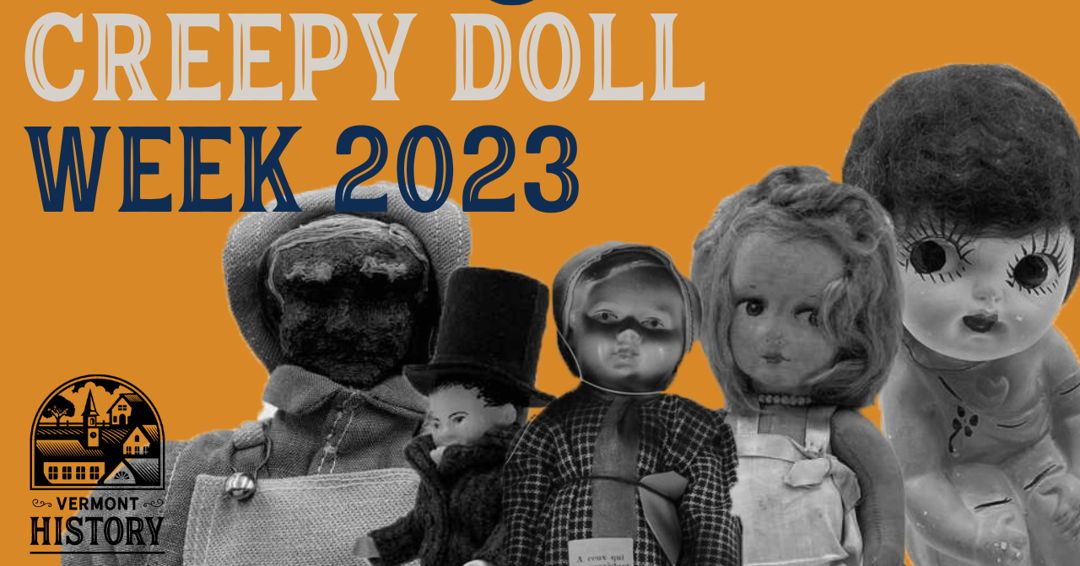 They're baaaaaack! With Halloween approaching, some of the dolls in our collection have been growing restless, so we're bringing back #CreepyDollWeek! Join us all week as we showcase some of the dolls from Vermont's past.