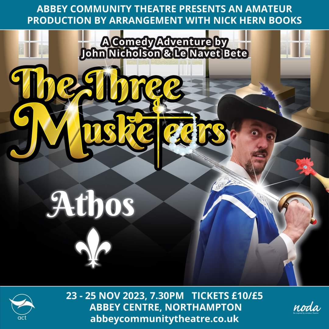 Beware the sword-wielding skills of Athos! No really, stand back - he'll have someone's eye out with that whether he means to or not.
Meet him and his two mates next month at the Abbey Centre, Northampton in this hilarious take on a favourite story.
abbeycommunitytheatre.co.uk