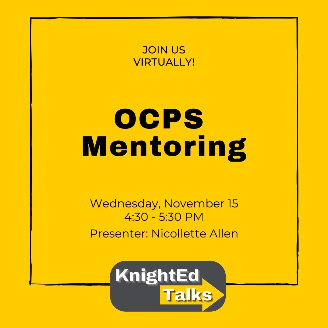 Another virtual #KnightEd this Wednesday, Nov. 15, at 4:30 PM! Join Nicollette Allen from OCPS, as she explores who gets a mentor within OCPS and offers a view into the level of support new teachers will receive during their first 2 years. Zoom link➡️tinyurl.com/2yvepkj7