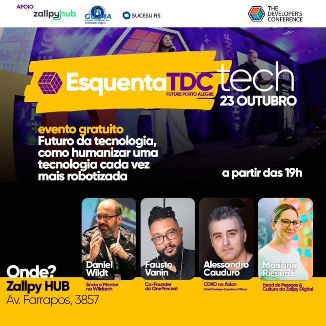 Hoje tem esquenta #TheDevConf🔥
Uma  oportunidade única de aprender com especialistas e grandes nomes da tecnologia no Rio Grande do Sul!

<a href="/dwildt/">Daniel Wildt</a>, <a href="/FaustoVanin/">Fausto Vanin</a>, Alessandro Cauduro e Mariana Riccordi

💡Evento Presencial e GRATUITO😎
Zallpy HUB

promo.thedevconf.com/fut23-esquenta…