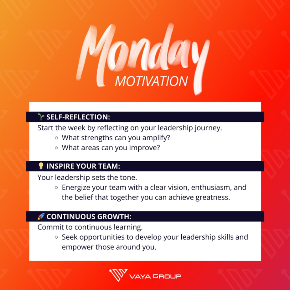 At Vaya Group, we believe that every day is a chance to grow and inspire. Here’s your dose of Monday motivation: