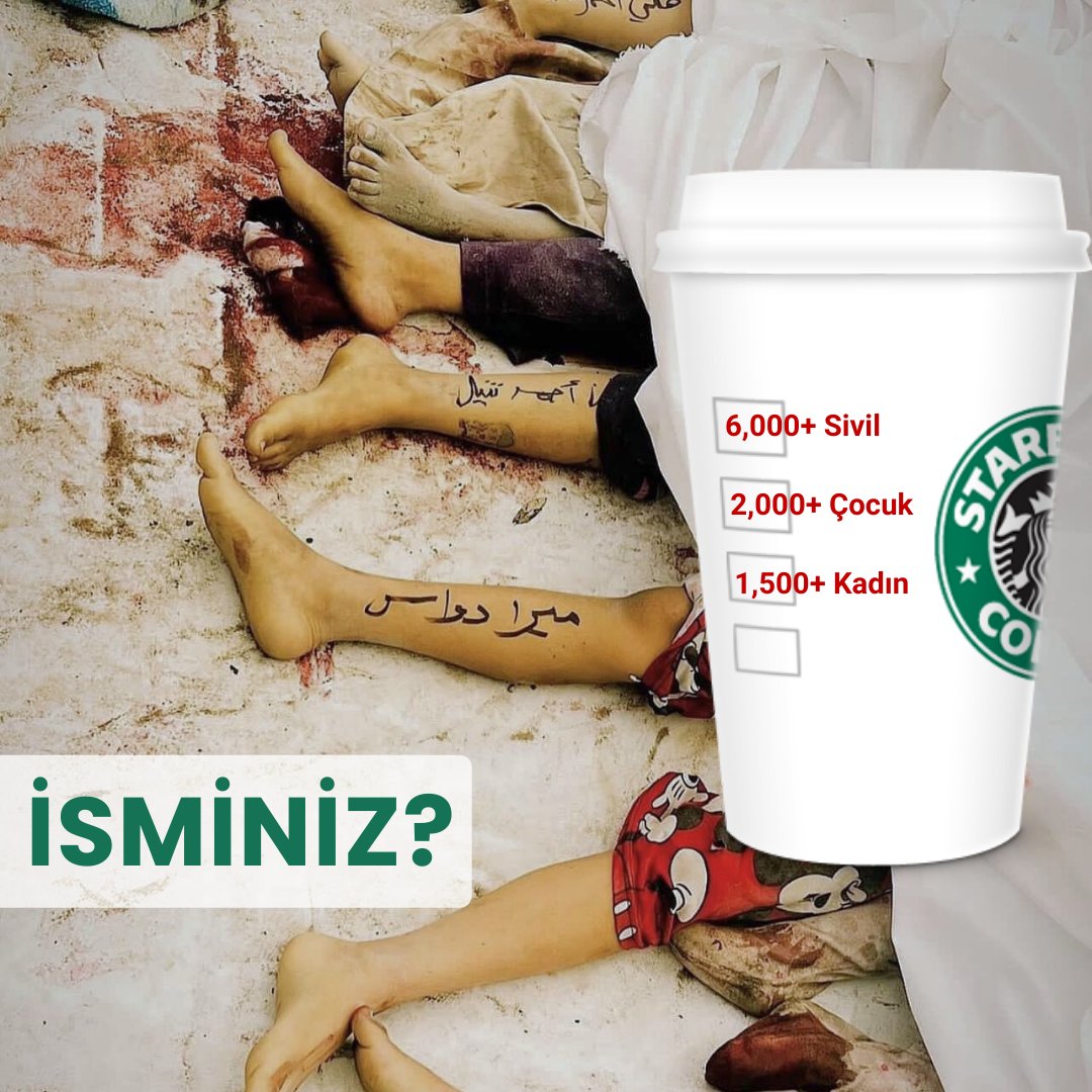 Starbucks bardağınıza isminizi yazdırırken Gazze’de bacaklarına isimlerini yazan çocukları hatırlayın. #genocidesupporters