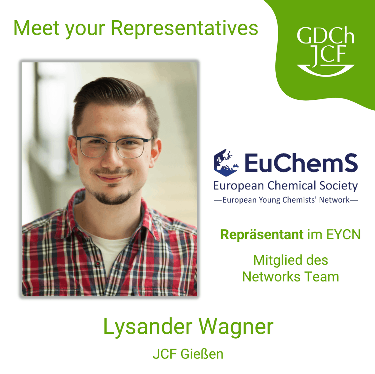 Lysander ist Repräsentant des JCFs im EYCN. Er organisierte das Frühjahrssymposium 2023 und gründete die Talkshow ChemTalk JLU mit. Lysander promoviert an der Justus-Liebig-Universität Gießen und forscht an Katalysatoren für die elektrokatalytische Wasserspaltung.