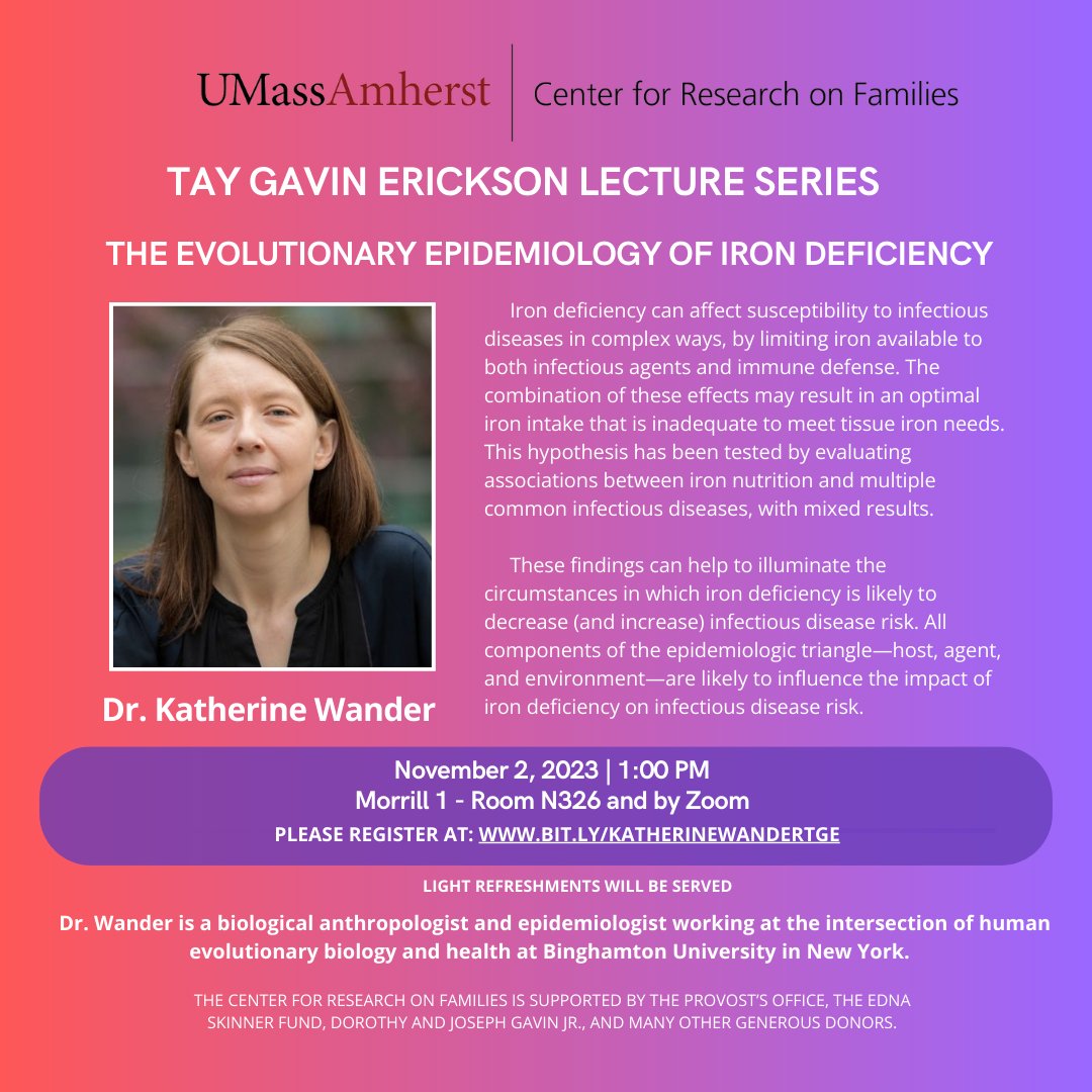 We are excited to announce another Tay Gavin Erickson Lecture on the evolutionary epidemiology of iron deficiency! Dr. Katherine Wander will be speaking on November 2nd at 1pm in Morril 1 - Room N326 and by Zoom. We hope to see you there!
