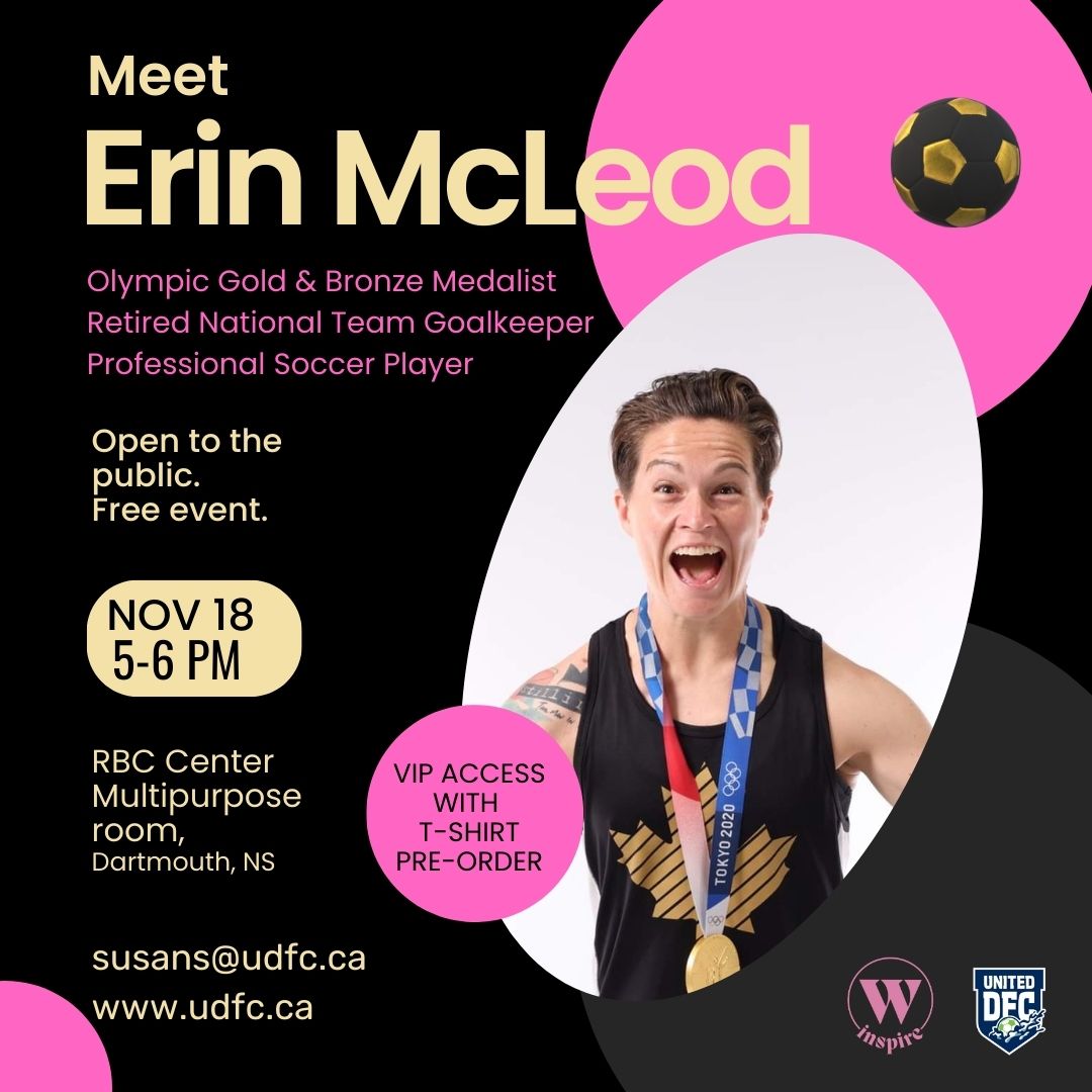 Announcing our W-Inspire Event featuring Canadian soccer icon Erin McLeod on November 17-18 in Halifax.  Experience Erin's powerful keynote, grow as a coach with Coach Ed and take a selfie at the autograph session. Visit ow.ly/zQ0H50PZW5z to register. 
ALL Welcome. Join us.