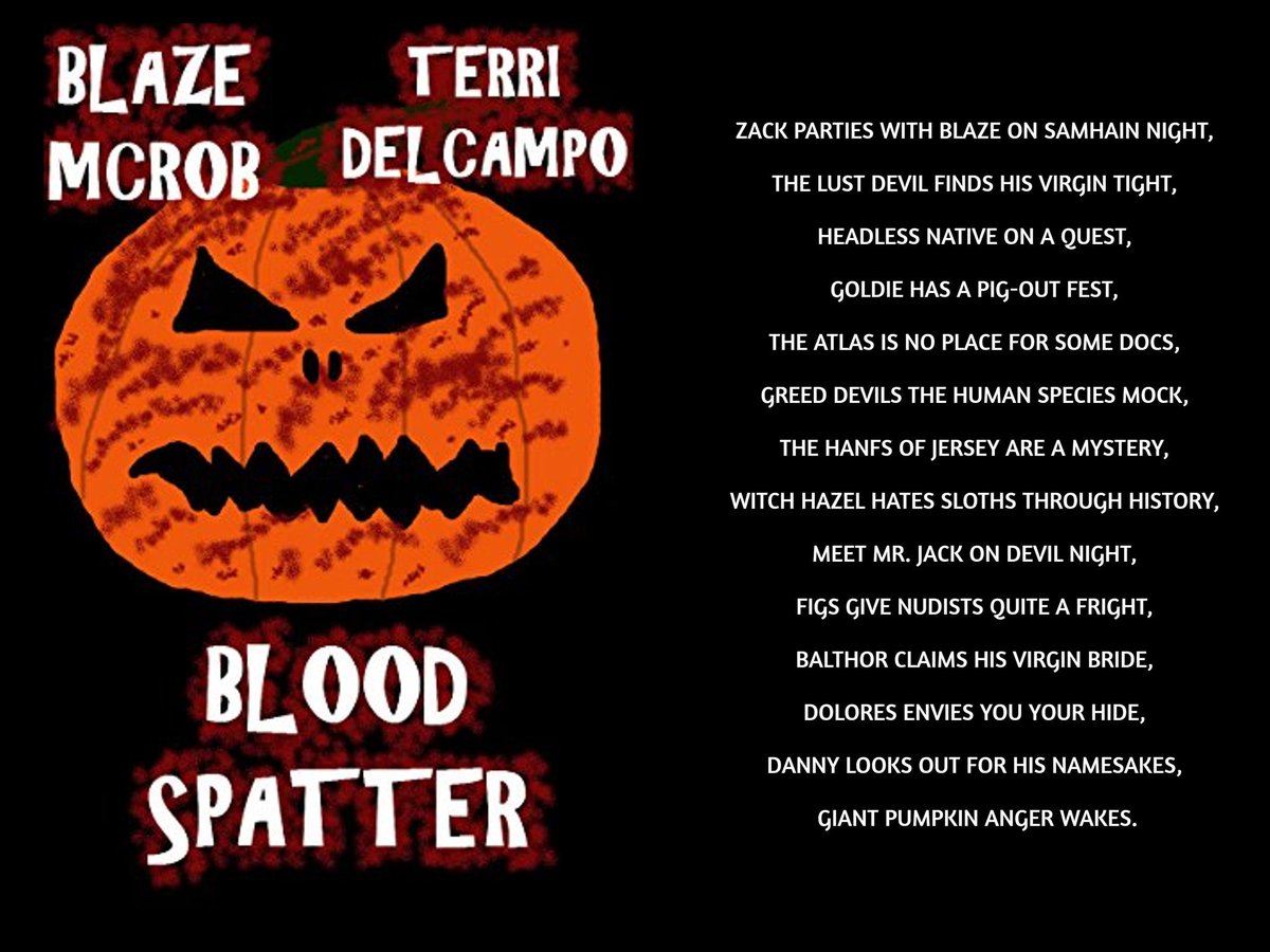 BLOOD SPATTER - BY TERRI DELCAMPO &amp; BLAZE MCROB            

blazingowlpress.blogspot.com/2022/03/blood-… 

amazon.com/BLOOD-SPATTER-… 

#horror #darkfiction #paranormal #occult #shortstories #ebooks #ooky #spooky       

With Terri and me, Halloween lasts the entire year.