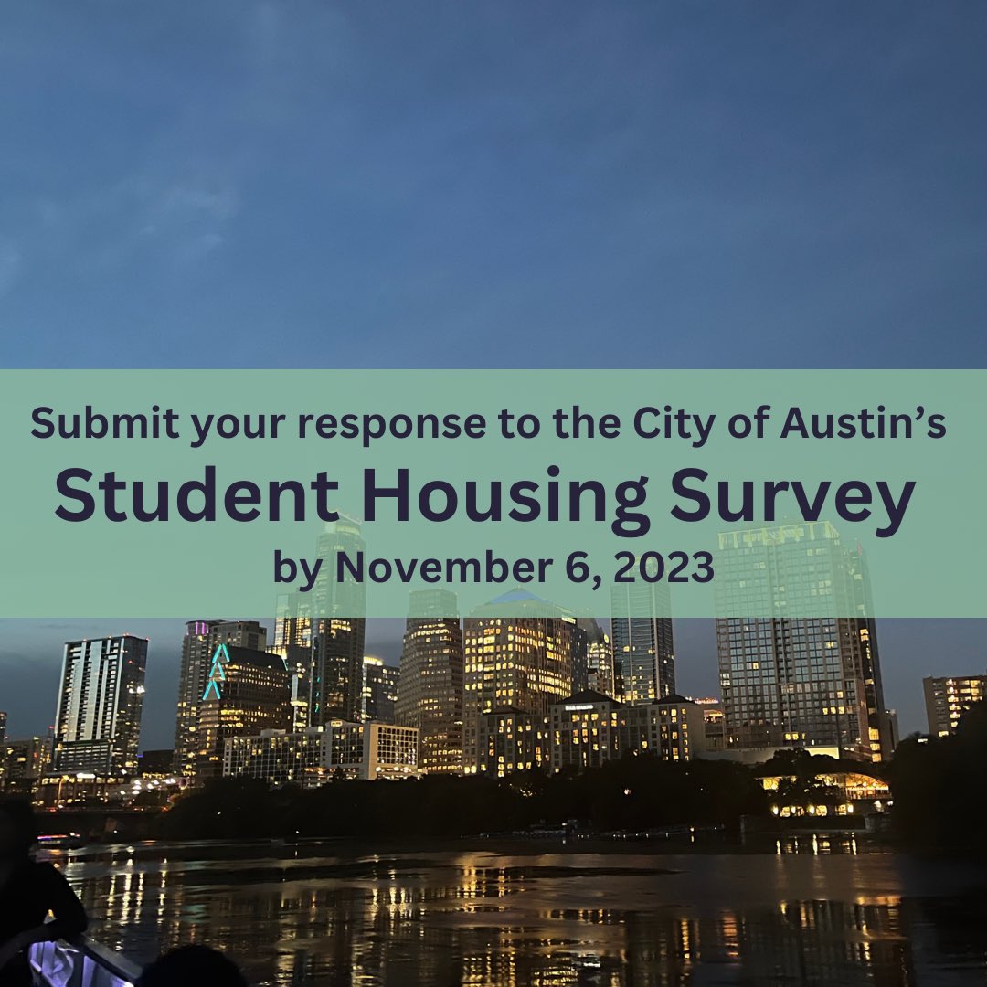 CMZoQadri's tweet photo. Calling all higher education students! The City of Austin's Student Housing Survey is open through November 6, 2023. This survey aims to explore what student housing needs exist &amp; strengthen the housing capacity on campuses. Link here: https://t.co/dmsHi47fwb https://t.co/7qSvVZixnZ