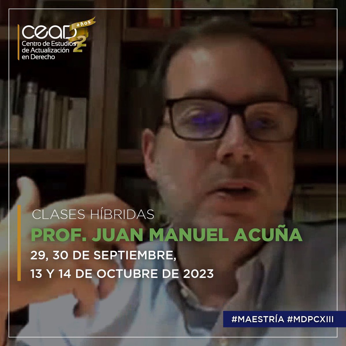 ceadmx's tweet photo. ⚖️ Iniciamos el segundo semestre de la Maestría en Derecho Procesal Constitucional, XIII Generación 

Módulo I. "Teoría de la Constitución" imparte el Prof. Juan Manuel Acuña 

🕙 29, 30 de septiembre, 13 y 14 de octubre de 2023.

#maestria #constitucional #ceadmx https://t.co/zWeKueSRep