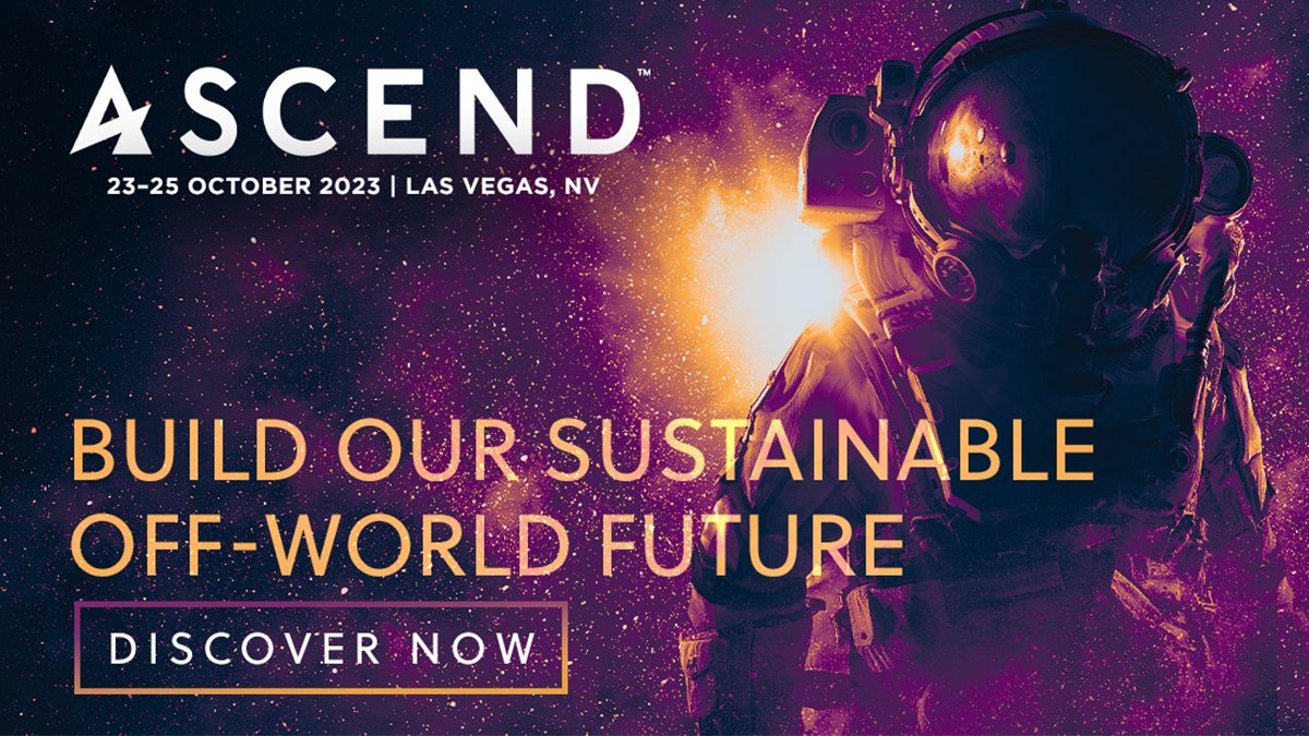2023 ASCEND, the world’s premier outcomes-focused, interdisciplinary space event, is launching from Las Vegas. Can’t make it in person? Tune in to the livestream beginning Monday, 23 October, 0745 hrs PT. Several sessions will be featured. #ascendspace #sponsored