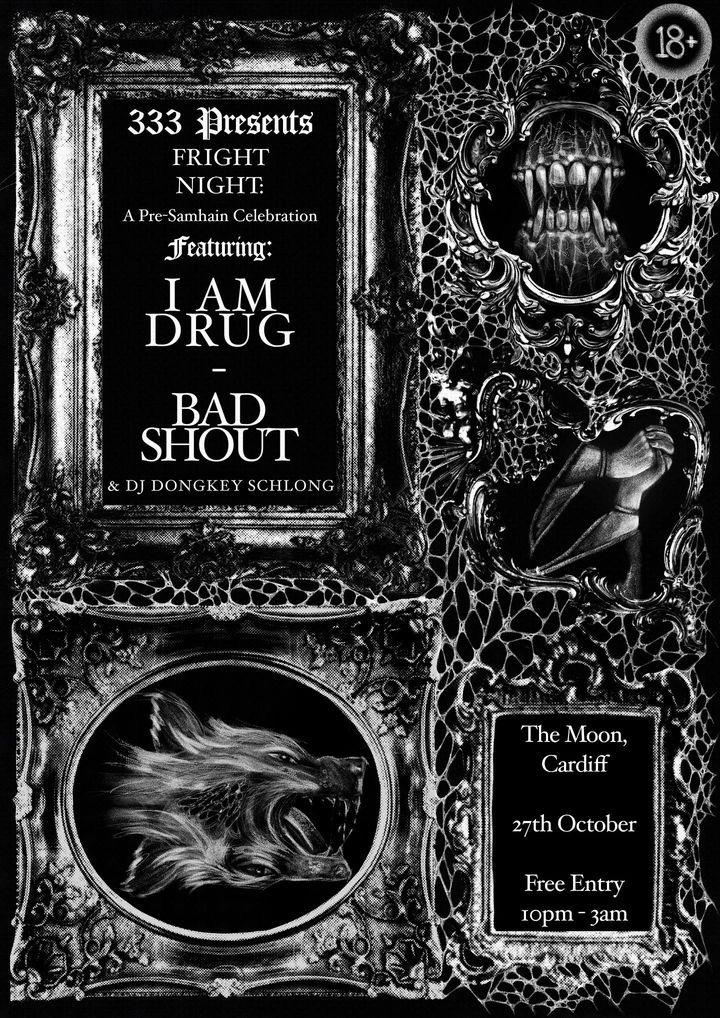 Thu 26.10
THE LAST VINCI, FORT, COMMON SPIT
7.30pm £7 adv
💀
Fri 27.10 (early)
ZAND, FAKEYOURDEATH
7-10pm Ages 14+ £13 adv
Bar/Kitchen opens 4pm, food til 9pm
🦇
Fri 27.10 (late)
333 FRIGHT NIGHT: I AM DRUG, BAD SHOUT
DJ Dongkey Schlong playing alt classics til 3
10pm 18+ FREE
👇