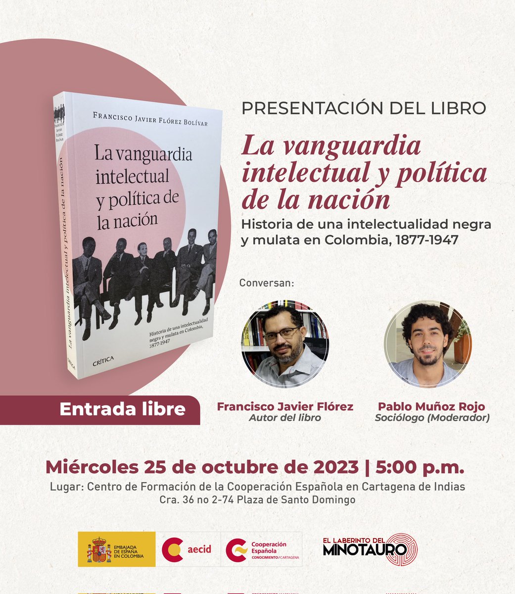 CFCECartagena's tweet photo. 📢 Recuerda, este miércoles a las 5 pm en el @CFCECartagena será presentado el libro “La vanguardia intelectual y política de la nación: Historia de una intelectualidad negra y mulata en Colombia, 1877-1947.”, de Francisco Javier Flórez.

➕ Info: https://t.co/LabLaujB0l https://t.co/aWrn2pbLGX