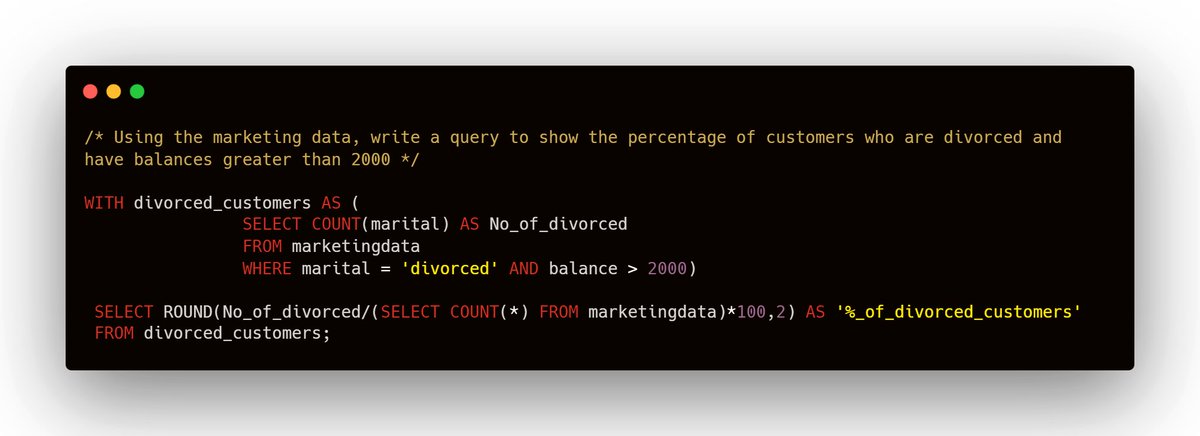 ratafar13's tweet photo. Day 15
I used CTE to find the number of customers who are divorced and have a balance of more than 2,000,
then, I divided it by the total number of customers and multiplied by 100 to find the percentage of divorced customers.
#30daysqlchallenge #techavilly #mysql https://t.co/ZsHA1AxyeB