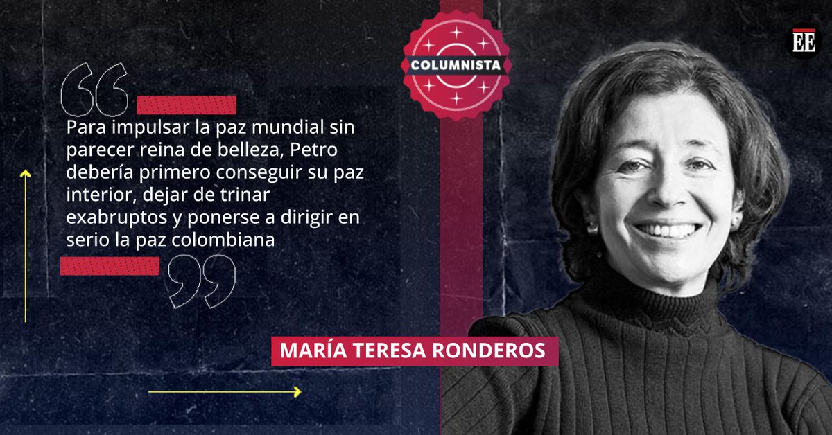 #OpinionEE | “Para impulsar la paz mundial sin parecer reina de belleza, Petro debería primero dejar de trinar exabruptos”. Por: <a href="/mtronderos/">Maria Ronderos</a> 👇🔗
 trib.al/CjiaOLp