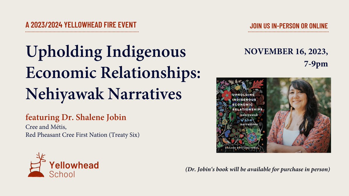 We are excited to announce our next Yellowhead fire, Upholding Indigenous Economic Relationships: Nehiyawak Narratives with Dr. Shalene Jobin. More details and registration here: eventbrite.ca/e/yellowhead-f…