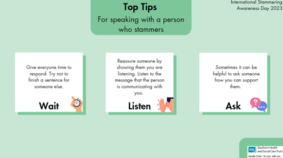 RCSLTNI's tweet photo. Here are some of our ‘Top Tips’ for speaking to people who stammer. #ISAD2023 #MySLTDay #stammeringawareness @southernHSCT 
✋#wait
👂#listen 
❓#ask 
pls RT to share https://t.co/909ZWBmCxg