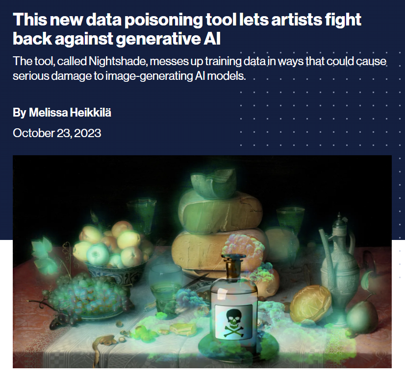 From @ravenben's @TheGlazeProject at @UChicagoCS, Nightshade is a new tool that artists that will be able to use that poisons the datasets and models of genAI that scrapes work without consent. You wanted to know how we fight back? This is how. technologyreview.com/2023/10/23/108…