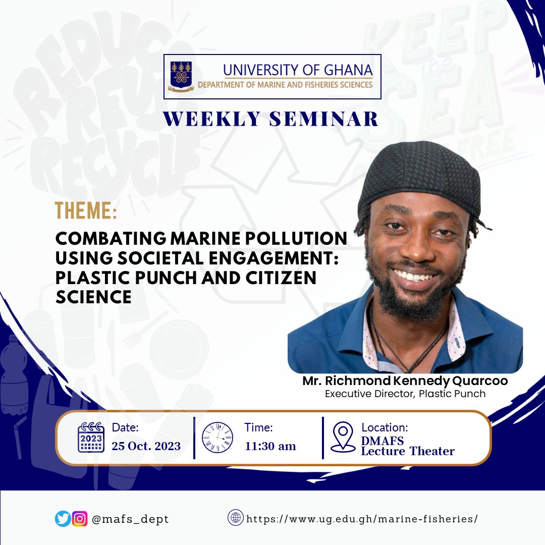 🌊This week for #DMAFSSeminar 🗣️ Topic: Combating marine pollution with societal engagement and Citizen Science. 🎤 Speaker: Mr. Richmond Kennedy Quarcoo, Exec Director of @PlasticPunchGH Don't miss out! 🤝 #UGIS75 #DMAFSSeminar #MarinePollution #CitizenScience