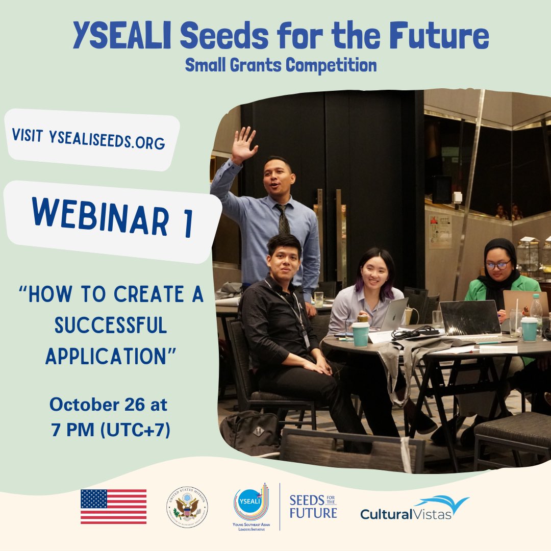 Need some tips for preparing your YSEALI Seeds for the Future application? Join us on October 26 at 7 pm (UTC+7) for the first webinar in our series! Register at: bit.ly/45gb4xv or check out: yseasliseeds.org #YSEALISeeds #YSEALI