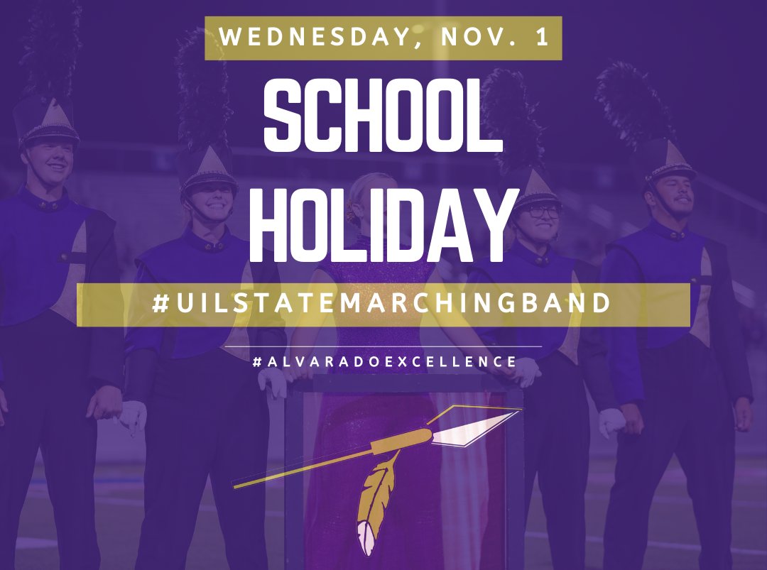 In order to provide our educators and scholars with the opportunity to travel to San Antonio to support our Golden Warrior Band, Alvarado ISD will be closed on November 1.

We have minutes built into our school calendar to accommodate closing.