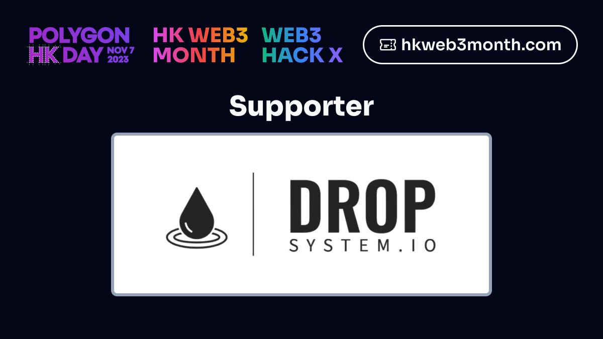 #HKWeb3Month Polygon HK Day Supporter
<a href="/dropsystem_io/">dropsystem</a> 

🎟️ Free hkweb3month.com/tickets 

An objective of DROP System is to build seamless UX for daily consumer on web3 dApp with NFT as a Service. Real examples of enterprises leveraging DROP to attract and retain loyal members