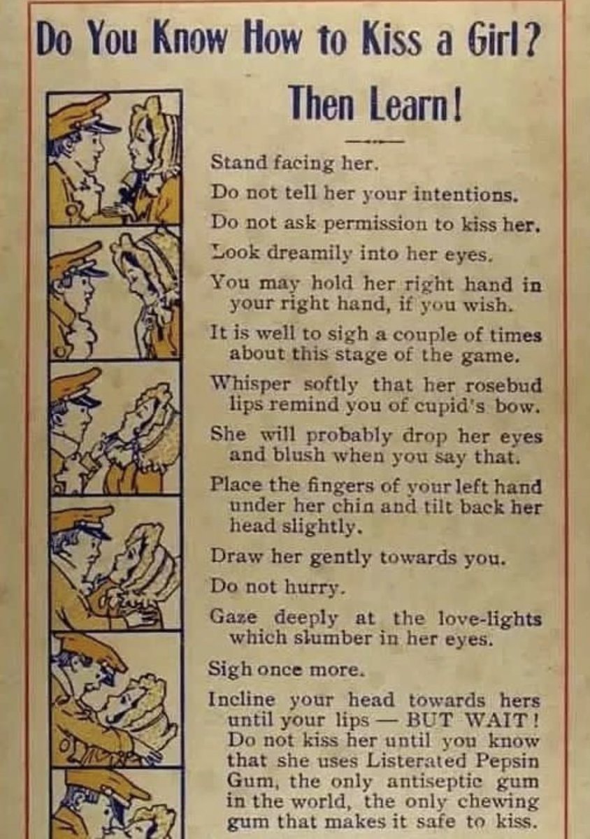 historyinmemes's tweet photo. Here are detailed instructions on how to kiss a girl from 1911. These tips on kissing a girl were included in an advertisement by the chewing gum company called Listerated Pepsin Gum. https://t.co/0Lv3lCL4Nf