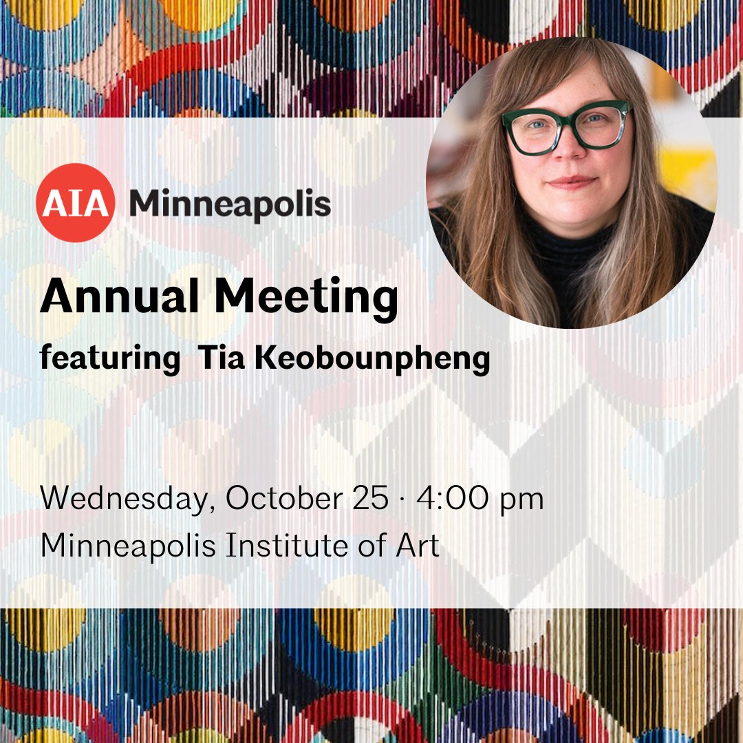 AIAMpls's tweet image. THIS WEDNESDAY, October 25: Attend the AIA Minneapolis Annual Meeting at @artsmia! Join fellow chapter members at for a viewing of Tia Keobounpheng: Revealing Threads exhibit, hear a presentation from Tia, attend the annual meeting, and social time.  ow.ly/hSs450PVnw0